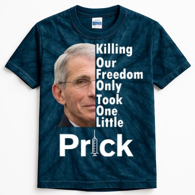 Dr Fauci Vaccine Killing Our Freedom Only Took One Little Prick Kids Tie-Dye T-Shirt