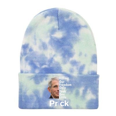 Dr Fauci Vaccine Killing Our Freedom Only Took One Little Prick Tie Dye 12in Knit Beanie