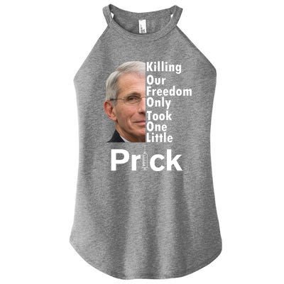 Dr Fauci Vaccine Killing Our Freedom Only Took One Little Prick Women's Perfect Tri Rocker Tank