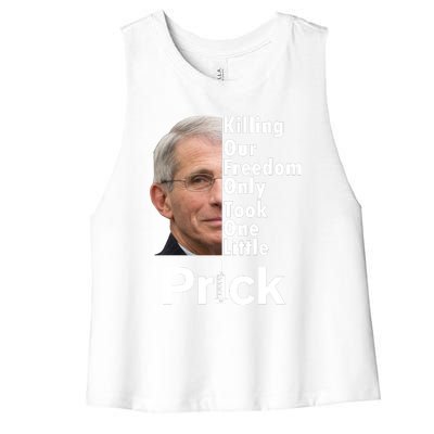 Dr Fauci Vaccine Killing Our Freedom Only Took One Little Prick Women's Racerback Cropped Tank