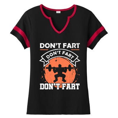 Dont Fart Workout Gift For A Fitness Gym Weight Squats Fan Ladies Halftime Notch Neck Tee