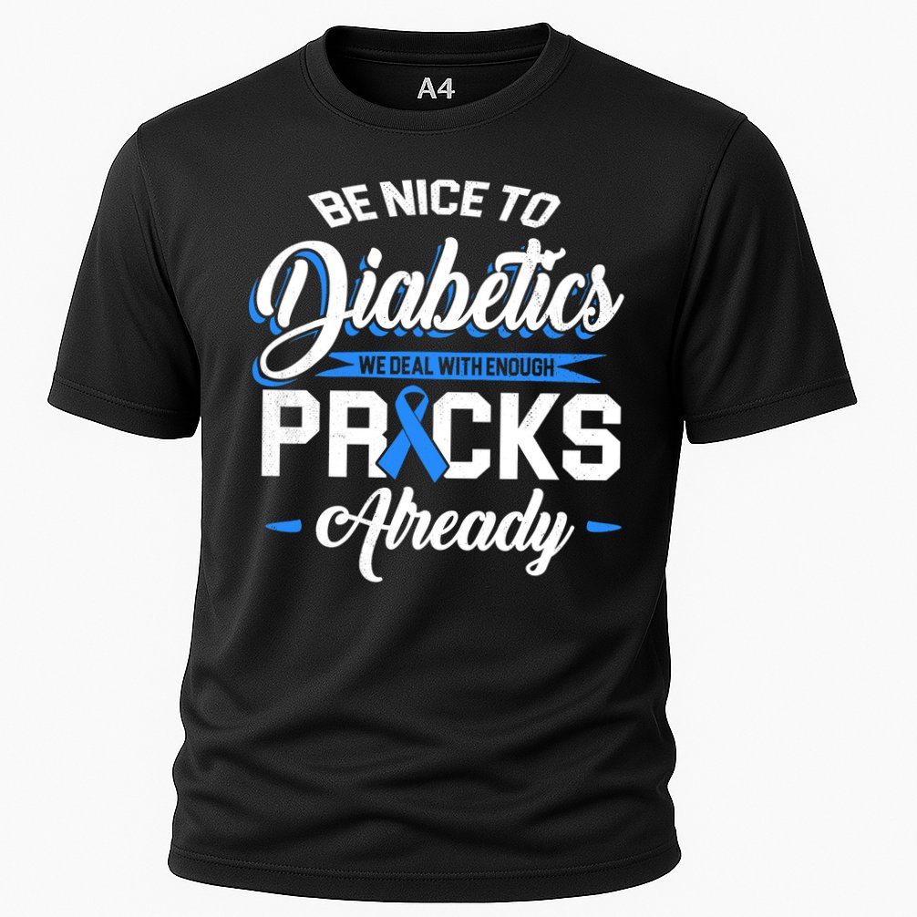 Diabetes Funny We Deal With Enough Pricks Already Cooling Performance Crew T-Shirt