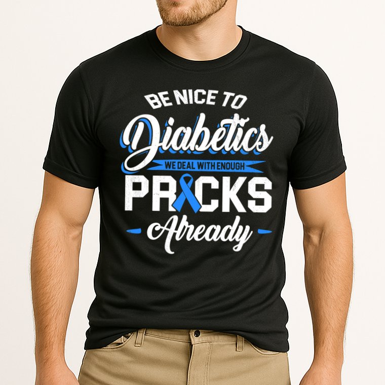 Diabetes Funny We Deal With Enough Pricks Already Cooling Performance Crew T-Shirt