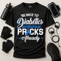 Diabetes Funny We Deal With Enough Pricks Already Cooling Performance Crew T-Shirt