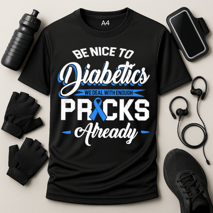 Diabetes Funny We Deal With Enough Pricks Already Cooling Performance Crew T-Shirt