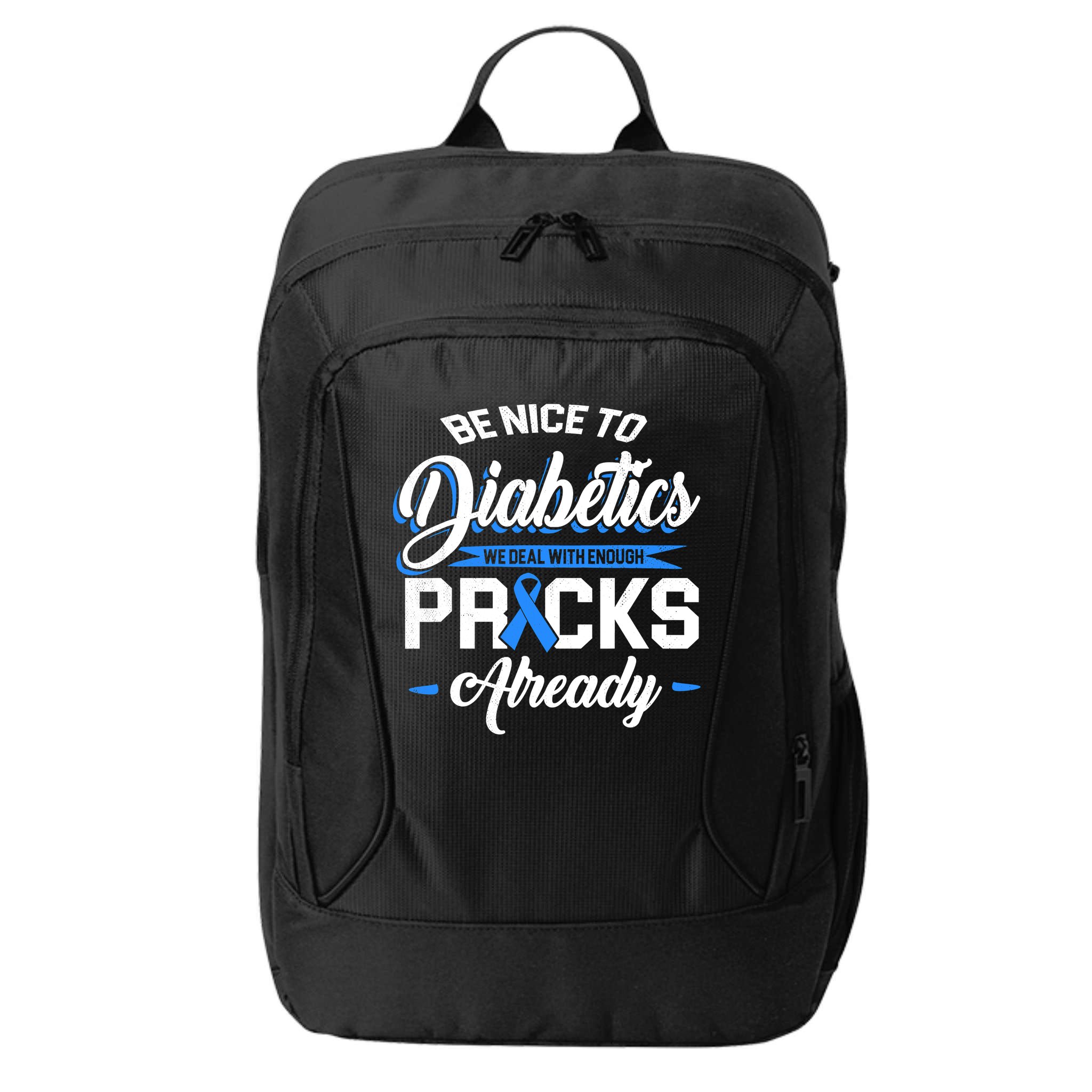 Diabetes Funny We Deal With Enough Pricks Already City Backpack