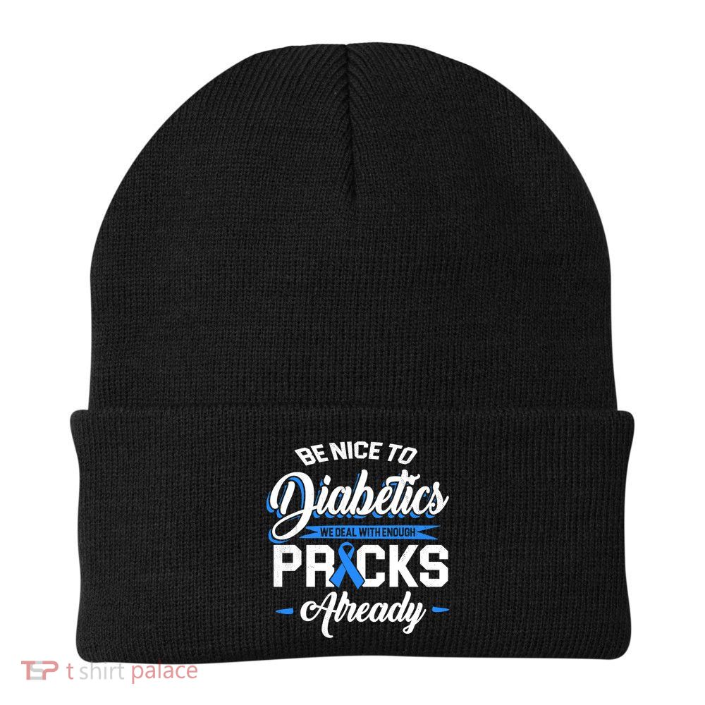 Diabetes Funny We Deal With Enough Pricks Already Beanie