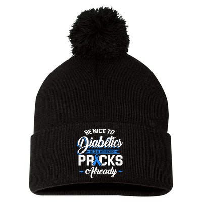 Diabetes Funny We Deal With Enough Pricks Already Pom Pom 12in Knit Beanie