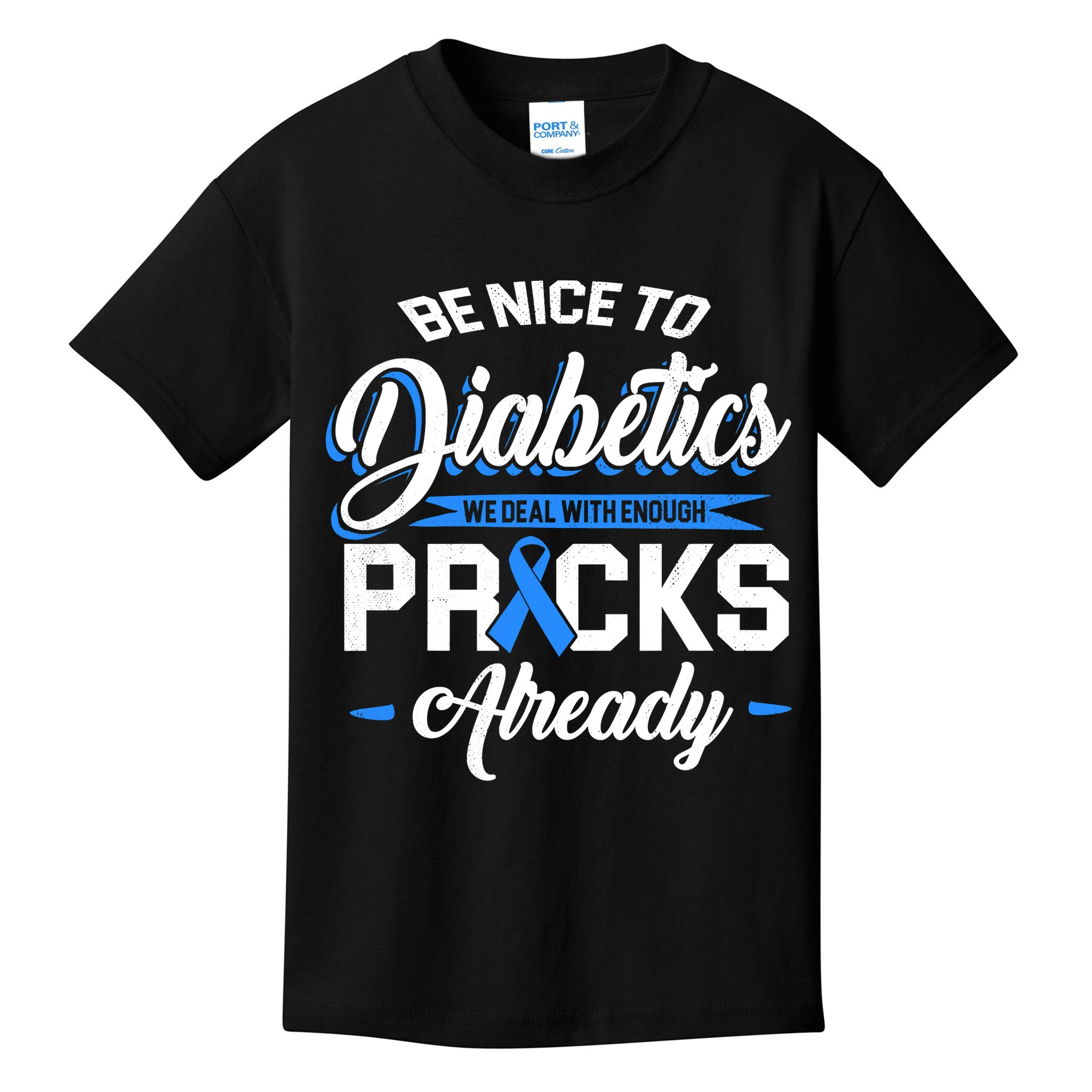 Diabetes Funny We Deal With Enough Pricks Already Kids T-Shirt