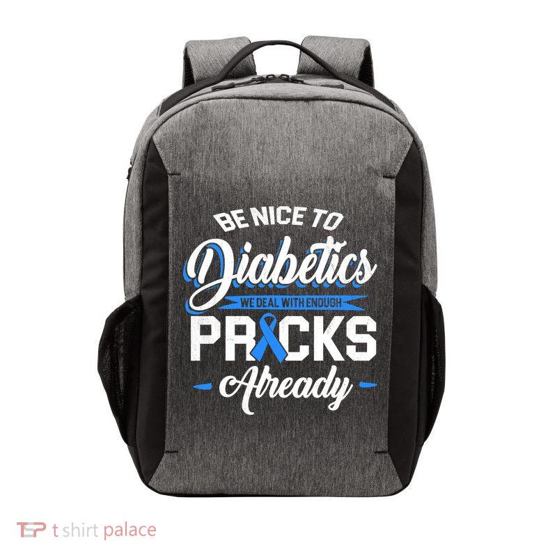 Diabetes Funny We Deal With Enough Pricks Already Vector Backpack