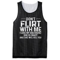 DonT Flirt With Me I Love My Girlfriend She Is Crazy Funny Mesh Reversible Basketball Jersey Tank