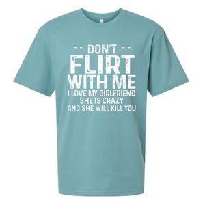 DonT Flirt With Me I Love My Girlfriend She Is Crazy Funny Sueded Cloud Jersey T-Shirt