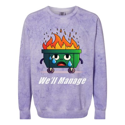 Dumpster Fire WeLl Manage Colorblast Crewneck Sweatshirt