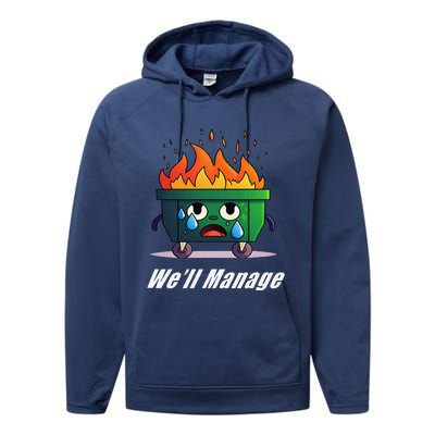 Dumpster Fire WeLl Manage Performance Fleece Hoodie