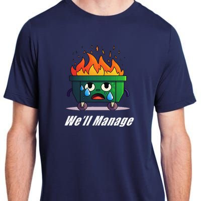 Dumpster Fire WeLl Manage Adult ChromaSoft Performance T-Shirt