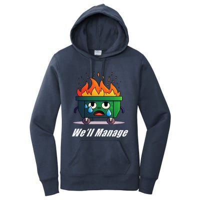 Dumpster Fire WeLl Manage Women's Pullover Hoodie