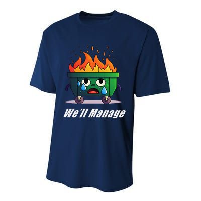 Dumpster Fire WeLl Manage Performance Sprint T-Shirt