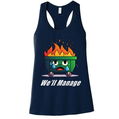 Dumpster Fire WeLl Manage Women's Racerback Tank