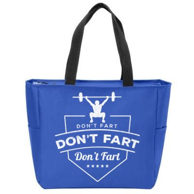 Don't Fart Weightlifting Gift Zip Tote Bag