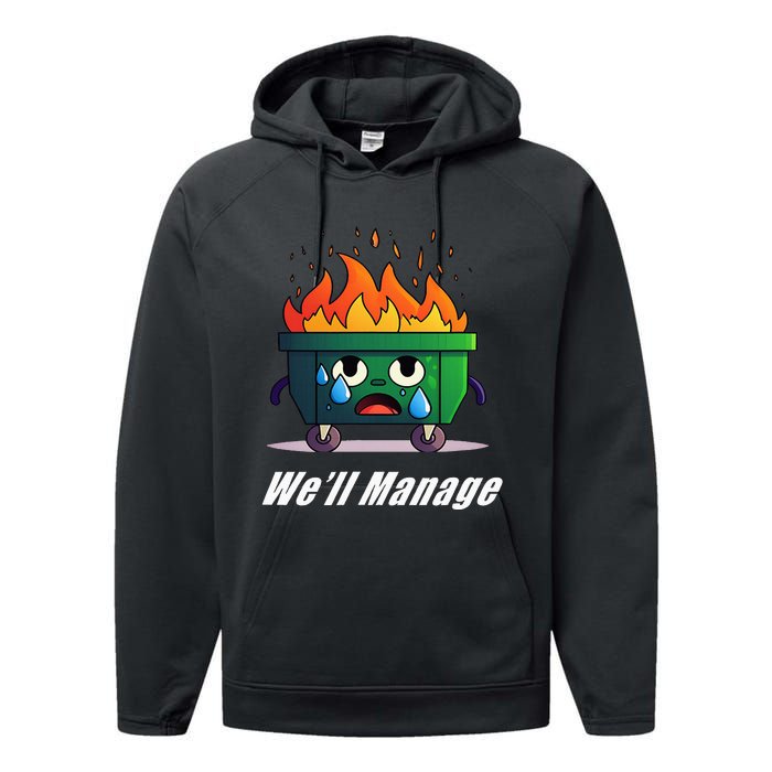 Dumpster Fire WeLl Manage Performance Fleece Hoodie