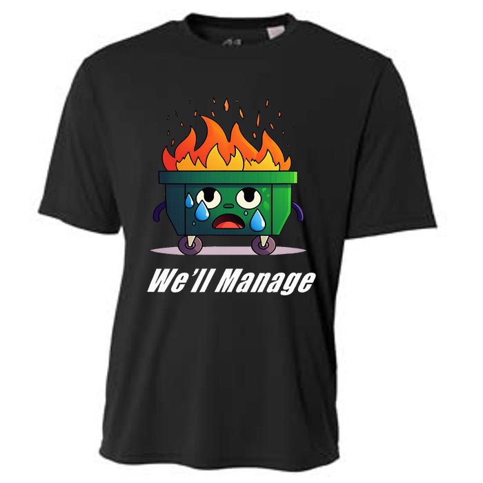 Dumpster Fire WeLl Manage Cooling Performance Crew T-Shirt