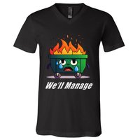 Dumpster Fire WeLl Manage V-Neck T-Shirt