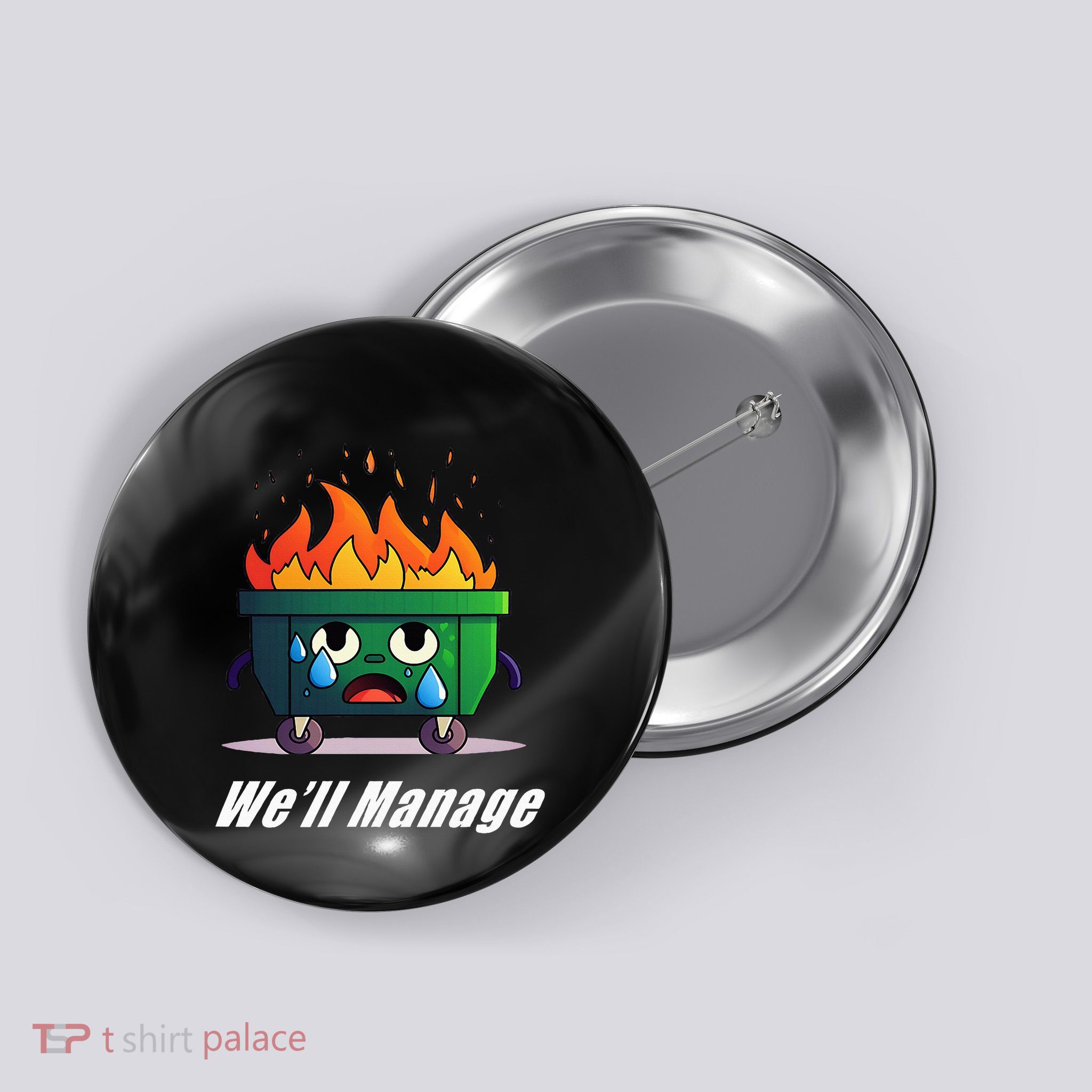 Dumpster Fire WeLl Manage Button