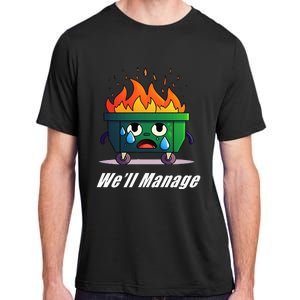 Dumpster Fire WeLl Manage Adult ChromaSoft Performance T-Shirt