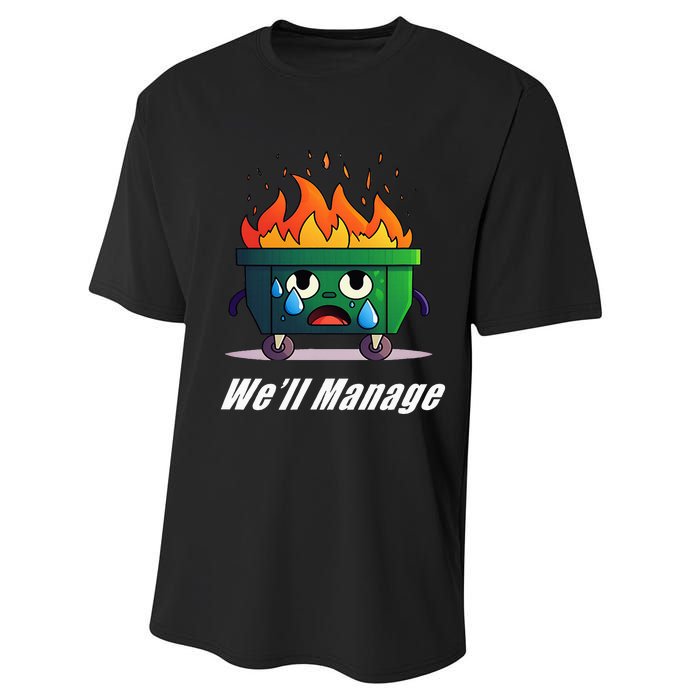 Dumpster Fire WeLl Manage Performance Sprint T-Shirt