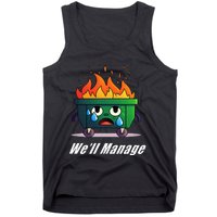 Dumpster Fire WeLl Manage Tank Top