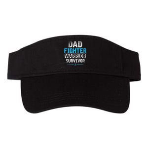 Dad Fighter Warrior Survivor Prostate Cancer Awareness Valucap Bio-Washed Visor