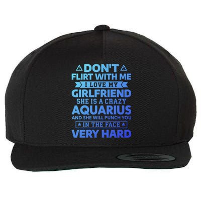 Dont Flirt With Me I Love My Aquarius Friend Horoscope Gift Wool Snapback Cap