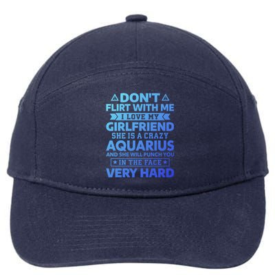 Dont Flirt With Me I Love My Aquarius Friend Horoscope Gift 7-Panel Snapback Hat