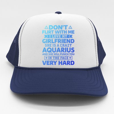 Dont Flirt With Me I Love My Aquarius Friend Horoscope Gift Trucker Hat