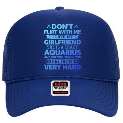 Dont Flirt With Me I Love My Aquarius Friend Horoscope Gift High Crown Mesh Back Trucker Hat