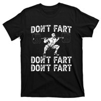 Dont Fart Weight Lifting Powerlifting Gym T-Shirt