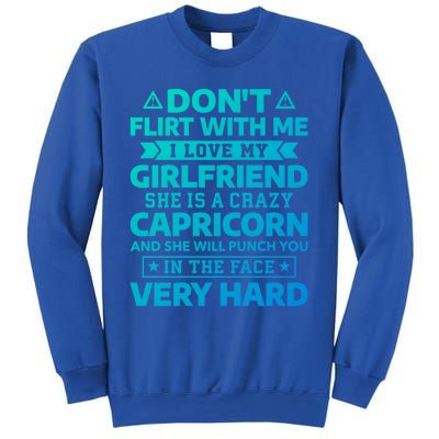 Dont Flirt With Me I Love My Capricorn Friend Horoscope Gift Sweatshirt