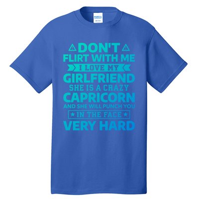 Dont Flirt With Me I Love My Capricorn Friend Horoscope Gift Tall T-Shirt