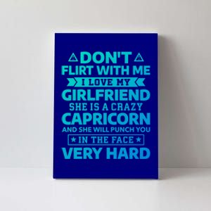 Dont Flirt With Me I Love My Capricorn Friend Horoscope Gift Canvas