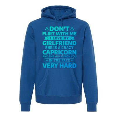 Dont Flirt With Me I Love My Capricorn Friend Horoscope Gift Premium Hoodie