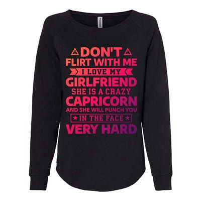 Dont Flirt With Me I Love My Capricorn Friend Horoscope Gift Womens California Wash Sweatshirt