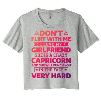 Dont Flirt With Me I Love My Capricorn Friend Horoscope Gift Women's Crop Top Tee