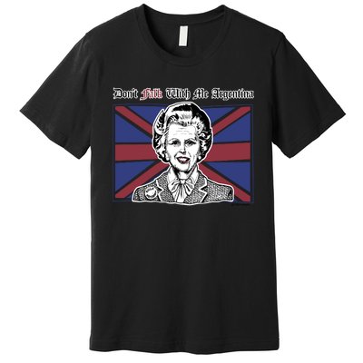 DonT Falk With Me Argentina Premium T-Shirt