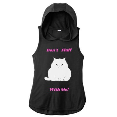 DonT Fluff With Me Ladies PosiCharge Tri-Blend Wicking Draft Hoodie Tank