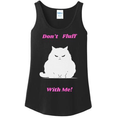 DonT Fluff With Me Ladies Essential Tank