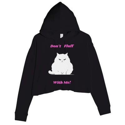 DonT Fluff With Me Crop Fleece Hoodie