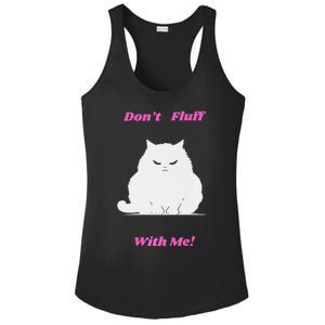 DonT Fluff With Me Ladies PosiCharge Competitor Racerback Tank