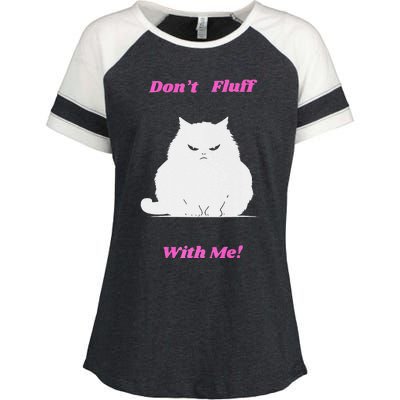 DonT Fluff With Me Enza Ladies Jersey Colorblock Tee