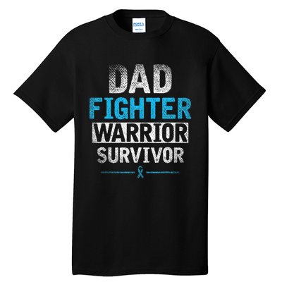 Dad Fighter Warrior Survivor Prostate Cancer Awareness Tall T-Shirt