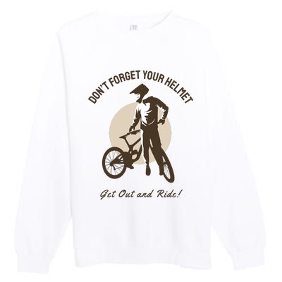 Dont Forget Your Helmet Premium Crewneck Sweatshirt